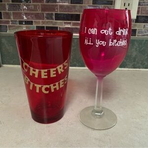 Beer and wine glass “cheers bitches” & “I can out drink all you bitches”